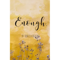Enough