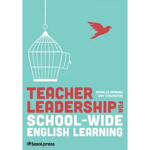 Teacher Leadership for School-Wide English Learning, First Edition