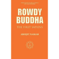 Rowdy Buddha: The First Sapiens
