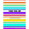 Time for Me: With a Little Self Care and Kindness You Can Be the Best Version of You.