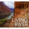 Living River: The Promise of the Mighty Colorado