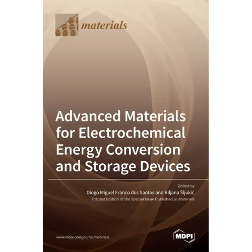 Advanced Materials for Electrochemical Energy Conversion and Storage Devices