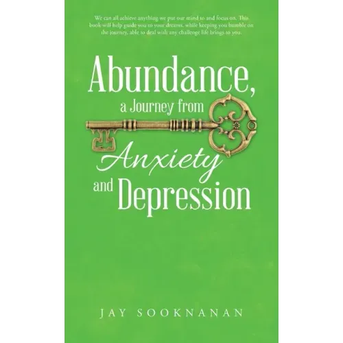 Abundance, a Journey from Anxiety and Depression