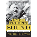 Let the Trumpet Sound: A Life of Martin Luther King, Jr.