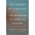 In a Flight of Starlings: The Wonders of Complex Systems