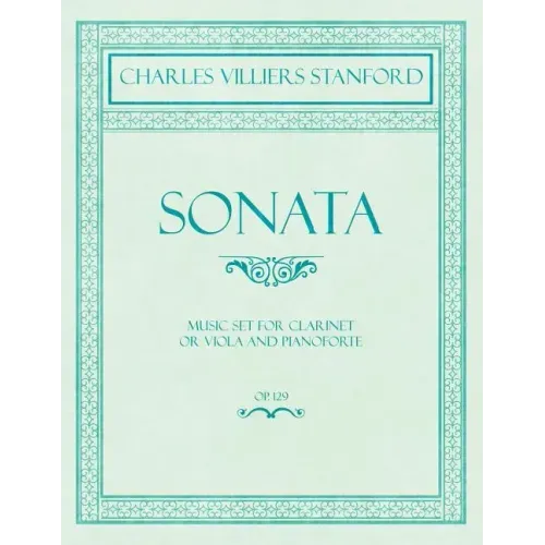 Sonata - Music Set for Clarinet or Viola and Pianoforte - Op.129