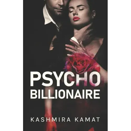 Psycho Billionaire: A Dark Romance