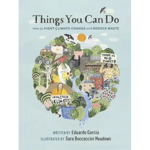 Things You Can Do: How to Fight Climate Change and Reduce Waste