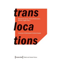 Translocations: Histories of Dislocated Cultural Assets
