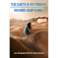 The Earth is My Prison