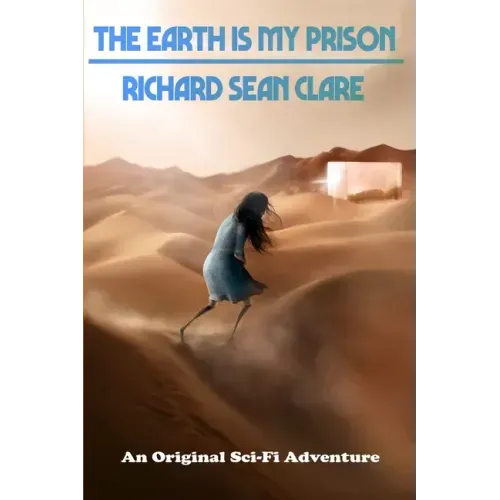 The Earth is My Prison