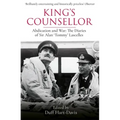 King's Counsellor: Abdication and War: The Diaries of Sir Alan Lascelles Edited by Duff Hart-Davis