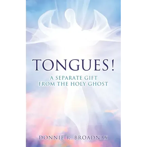 Tongues! a Separate Gift from the Holy Ghost