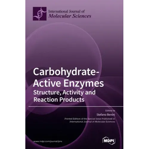 Carbohydrate-Active Enzymes: Structure, Activity and Reaction Products