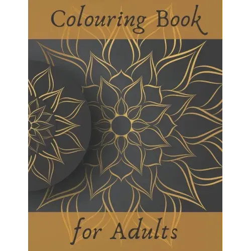 COLOURING BOOK for ADULTS: Stress Relieving Designs for Relaxation: Animals, People, Mandalas, Flowers and Many More