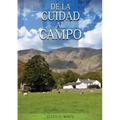 De la Ciudad al Campo: (Preparación para la crisis final y para los eventos del tiempo final, salid de la ciudades y mucho mas...)