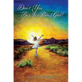Don't You Be In Pain, Girl! Flawless Whispers From The God Who Loves