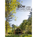 Slow Living Architecture