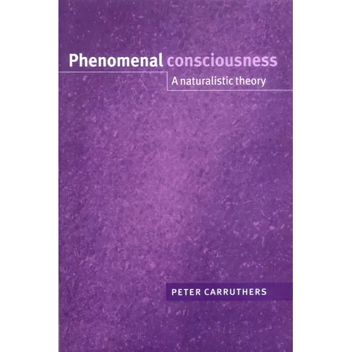 Phenomenal Consciousness: A Naturalistic Theory