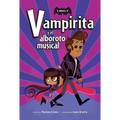 Vampirita Y El Alboroto Musical (Vampirita, Libro #2)