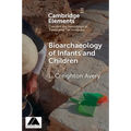 Bioarchaeology of Infants and Children