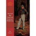 The Civil War Dead and American Modernity
