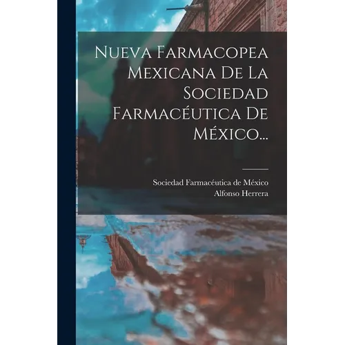 Nueva Farmacopea Mexicana De La Sociedad Farmacéutica De México...