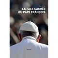 La face cachée du pape François
