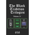 The Black Tradition Trilogies Volume IV: Complete compilation of the first trilogy consisting of: Liber Lucifer, Evolove, Sepher Shiva