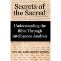 Secrets of the Sacred: Understanding the Bible Through Intelligence Analysis