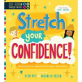 Self-Esteem Starters for Kids: Stretch Your Confidence!: Activities to Boost Your Inner Strength!