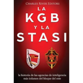 La KGB y la Stasi: la historia de las agencias de inteligencia más infames del bloque del este