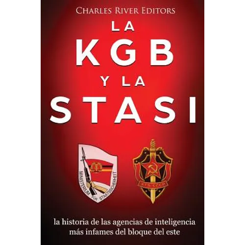 La KGB y la Stasi: la historia de las agencias de inteligencia más infames del bloque del este