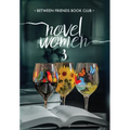 Novel Women 3: The Importance of Friendship in an Uncertain World
