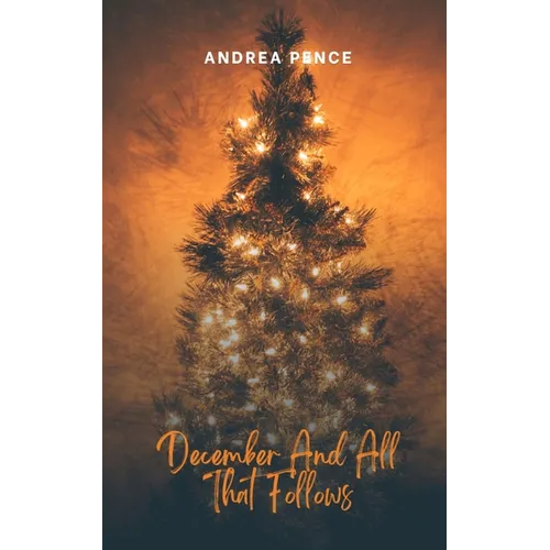 December And All That Follows