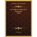 La Vanille Sa Culture Et Sa Preparation (1902)