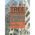 Tree Nurseries: Cultivating the Urban Jungle