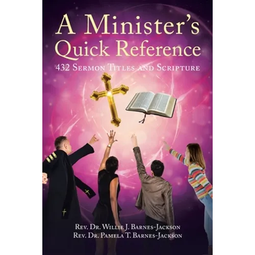 A Minister's Quick Reference: 432 Sermon Titles and Scripture