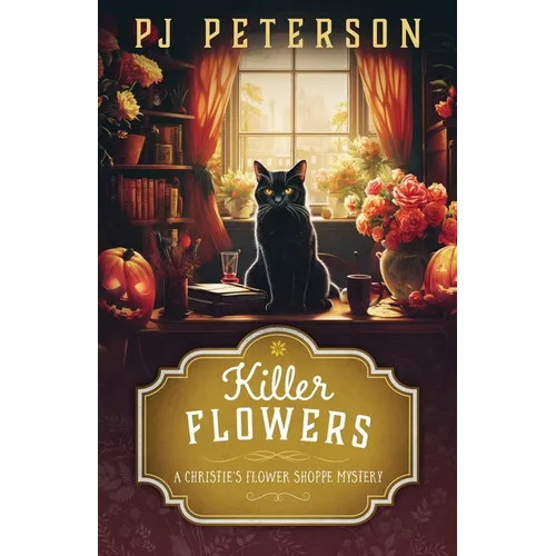 Killer Flowers: A Christie's Flower Shoppe Mystery: A Christie's Flower Shoppe