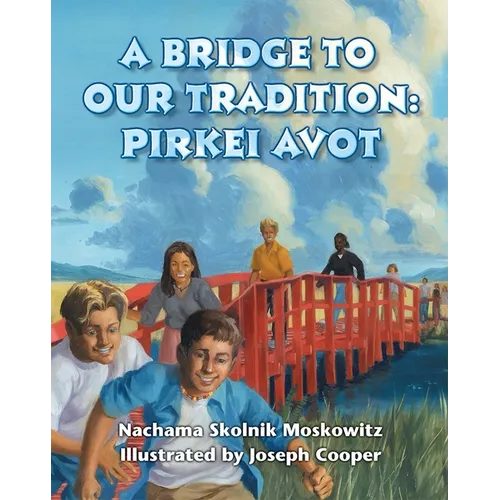 A Bridge to Our Tradition: Pirkei Avot