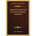 Sanskrit Prosody And Numerical Symbols Explained