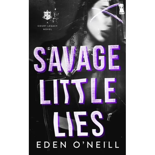 Savage Little Lies: A Dark High School Bully Romance