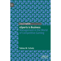 Esports Is Business: Management in the World of Competitive Gaming