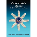 Arianrhod's Dance: A Druid Ritual Handbook