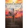 The Babylonian Deception: It's Happening Now