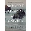 Where You're All Going