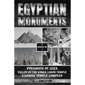 Egyptian Monuments: Pyramids Of Giza, Valley Of The Kings, Luxor Temple, Karnak Temple Complex
