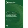 The Impact of Social and Ecological Factors on Coupled Human-Environment Systems