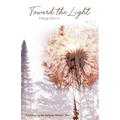 The Talking Stick Volume: 34: Toward the Light