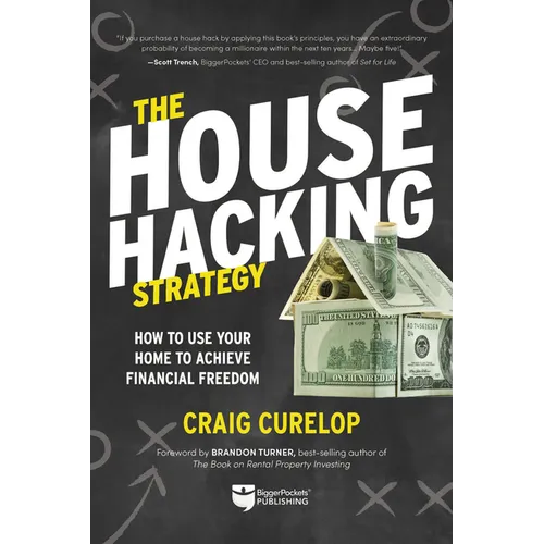 The House Hacking Strategy: How to Use Your Home to Achieve Financial Freedom